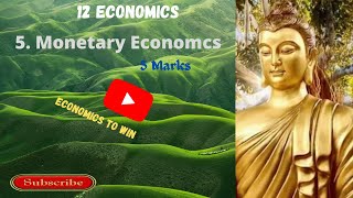 12 Economics 5 Monetary Economics [upl. by Neret944]