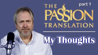 The Passion Translation A Critique of the Critics part 1 [upl. by Collin6]