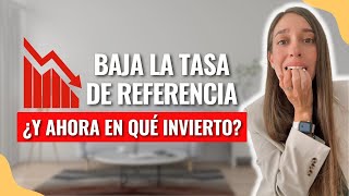 ¿En que comenzar a invertir ¿Qué significa que baje la tasa de referencia [upl. by Eneles]