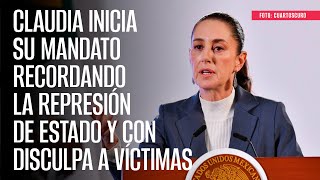 Claudia inicia su mandato recordando la represión de Estado y con disculpa a víctimas [upl. by Clifford]