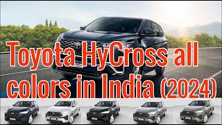 Toyota Hycross all colors in india 2024 [upl. by Cas]