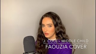 Faouzia  Middle Child J Cole Cover [upl. by Sivrad]