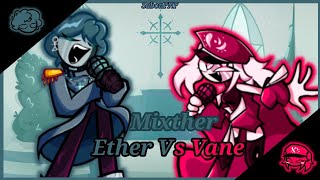 FNF Mixther But Its Ether Vs Vane I Friday of Reflection [upl. by Ecienahs932]