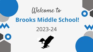 Brooks Middle School Welcome Video 202324 [upl. by Llenrrad140]