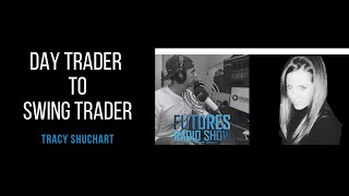 Day Trader to Swing Trader  Tracy Shuchart [upl. by Lal]