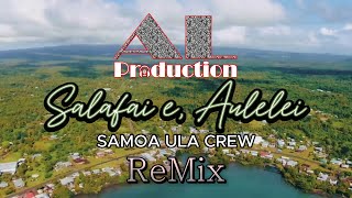 SALAFAI E AULELEI Official Remix by Lolani Pito  AL Production amp SAMOA ULA CREW 2024 [upl. by Atnoek]