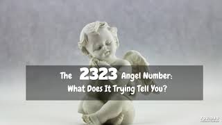 The 2323 Angel Number What Does It Trying Tell You [upl. by Ahsaetan]