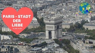 Paris  Stadt der Liebe  VLOG 162 [upl. by Juanne]