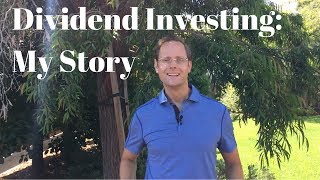 Dividend Investing My Story [upl. by Desdamonna]