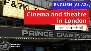 English  Cinema and theatre in London A1A2  with subtitles [upl. by Lura]