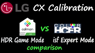 Calman 2021 vs HCFR Calibration  HDR Gaming Mode  isf Expert Mode comparison Calman vs HCFR [upl. by Melisse]