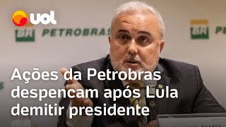 Ações da Petrobras despencam mais de 8 após presidente demitido Magda Chambriard deve ser nomeada [upl. by Lil]