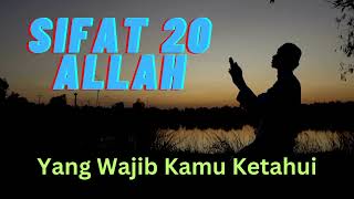 PENJELASAN LENGKAP 20 SIFAT WAJIB ALLAH DAN ARTINYA sifat20 sifatallah asmaulhusna [upl. by Faludi]