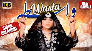 Qawwali  Tenoo Wasta E Rab Da Na Sanu Sata  Sidra Qalandri  Official Video  Kb Production [upl. by Feodor251]