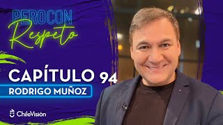 Pero Con Respeto  Rodrigo Muñoz  Capítulo 94 [upl. by Fenwick]