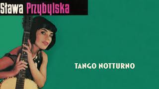 Sława Przybylska  Tango Notturno Official Audio [upl. by Ahsauqram]