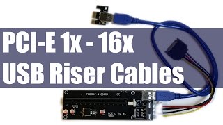 How To amp Why Use PCIE 1X  16X USB Extension Riser Cables [upl. by Favian]