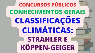 CONCURSO CORREIOS Classificações Climáticas Strahler e KöppenGeiger  Conhecimentos Gerais [upl. by Jarlathus]