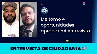 Me tomo 4 oportunidades aprobar mi entrevista  Ciudadanía americana 2024 [upl. by Harle400]