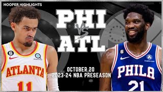 Philadelphia 76ers vs Atlanta Hawks Full Game Highlights  Oct 20  202324 NBA Preseason [upl. by Cynarra190]