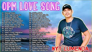 Maling Akala  Nyt Lumenda Nonstop Playlist 2022  Nyt Lumenda OPM Love Songs 2022 [upl. by Stringer]