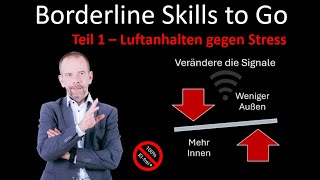 Borderline und Stress Skills to Go  Teil 1  Atmen vs Luftanhalten [upl. by Eylrac457]