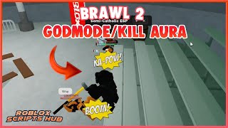 Roblox Brawl 2  GodmodeKill Aura Script [upl. by Yecnay]