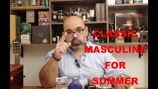 CLASSIC MASCULINE FRAGRANCES FOR SUMMERعطور رجولية كلاسيكية فخمة للصيف [upl. by Suoiluj]