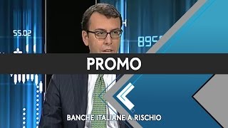 Promo  Mercati che fare pt 289  Banche italiane a rischio  08042017 [upl. by Hefter]