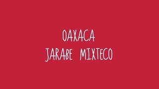 Oaxaca  Jarabe Mixteco Audio [upl. by Anar]