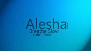 Alesha Dixon  Breathe Slow Cahill Remix [upl. by Obola]