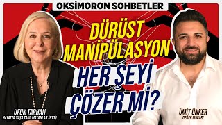 Dürüst Manipülasyon Her Şeyi Çözer mi  Oksimoron Sohbetler [upl. by Haberman295]