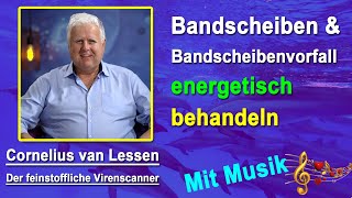 Bandscheiben amp Bandscheibenvorfall energetisch behandeln  Cornelius van Lessen  Mit Musik [upl. by Barkley]