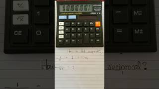 Calculator trick 🔥💯🔥 How to find reciprocalcalculatorhacks easymaths ytshorts [upl. by Ateval675]