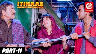 Itihaas  Bollywood Action Movies Part 11 Ajay Devgan amp Twinkle Khanna  History of Love Full Movie [upl. by Aierdna]