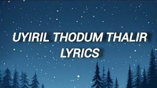 Uyiril Thodum song lyrics fullLyrical world [upl. by Airtap]