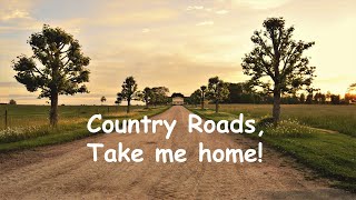 Country Roads Take Me Home With Lyrics  John Denver [upl. by Ramedlab660]