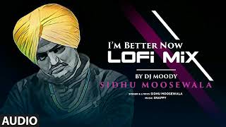 im Better Now Song  Sidhu Moosewala  LoFi Music SlowedReverb [upl. by Caldwell975]