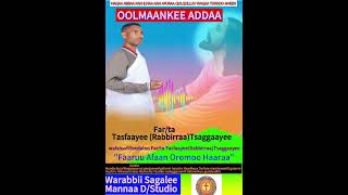 Oolmaankee Addaa waqaakoo Farta Tasfaayee TsaggaayeeRabbirraa Faaruu Haaraa Ortodoksii 2024 2017 [upl. by Falk503]