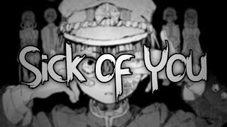 Sick of You  DaycoreSlowed [upl. by Einahpts729]