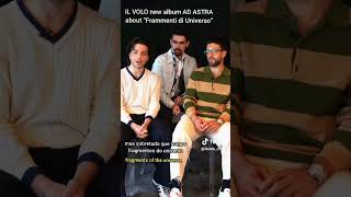 IL VOLO 2024 ✈️ ✈️ ✈️ talks about quotFRAMMENTI DI UNIVERSOquot the 4th track on the New Album AD ASTRA [upl. by Curran]