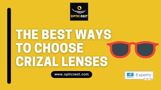 The Best Ways to Choose Crizal Lenses [upl. by Trainor]