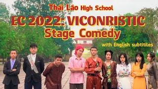 Stage comedy  Europeanization Dumb Luck x Chí Phèo x Lão Hạc  EC 2022 VICONRISTIC  Thái Lão [upl. by Viguerie289]