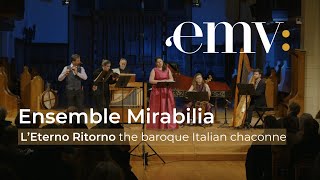 Ensemble Mirabilia LEterno Ritorno  the chaconne a baroque dance form  EMV [upl. by Harte]