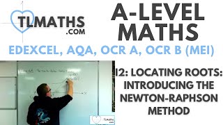 ALevel Maths I206 Locating Roots Introducing the NewtonRaphson Method [upl. by Yenots]