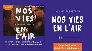 « Nos vies en lair » de Manon Fargetton lu par lautrice et Gabriel BismuthBienaimé l Livre audio [upl. by El]