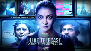 Hotstar Specials Live Telecast  Official Tamil Trailer  Venkat Prabhu  Kajal Aggarwal  Feb 12 [upl. by Lramaj]