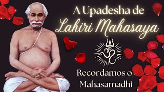 A UPADESHA DE LAHIRI MAHASAYA  RECORDAMOS O MAHASAMADHI [upl. by Anit121]