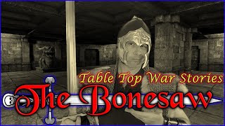 RPG War Stories  The Bonesaw [upl. by Anilehcim]