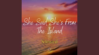 She Said Shes from the Islands Kompa Slowed [upl. by Analiese]